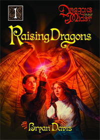 Raising Dragons by Bryan Davis